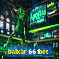 baixar 661bet